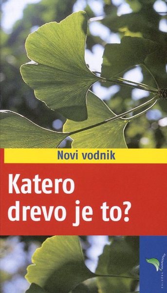 KATERO DREVO JE TO?