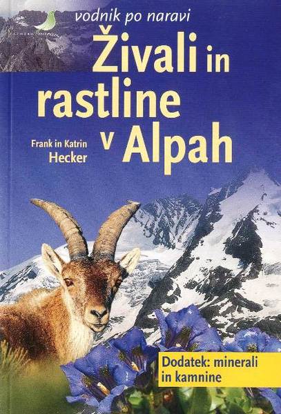 ŽIVALI IN RASTLINE V ALPAH, Frank in Katrin Hecker