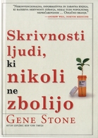 SKRIVNOSTI LJUDI, KI NIKOLI NE ZBOLIJO, Gene Stone