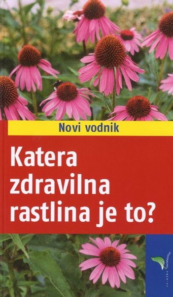 KATERA ZDRAVILNA RASTLINA JE TO?